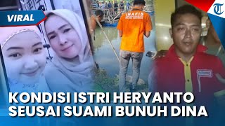 KONDISI ISTRI HERYANTO Seusai Suami Bunuh & Setubuhi Pegawai Minimarket, Masih Sempat Ditiduri