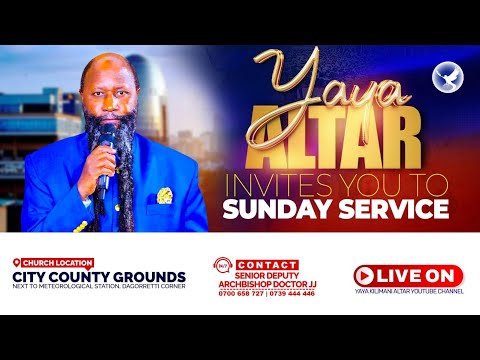 YAYA KILIMANI SUNDAY SERVICE - 23RD NOVEMBER 2025