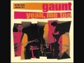 Gaunt - Breakin Down