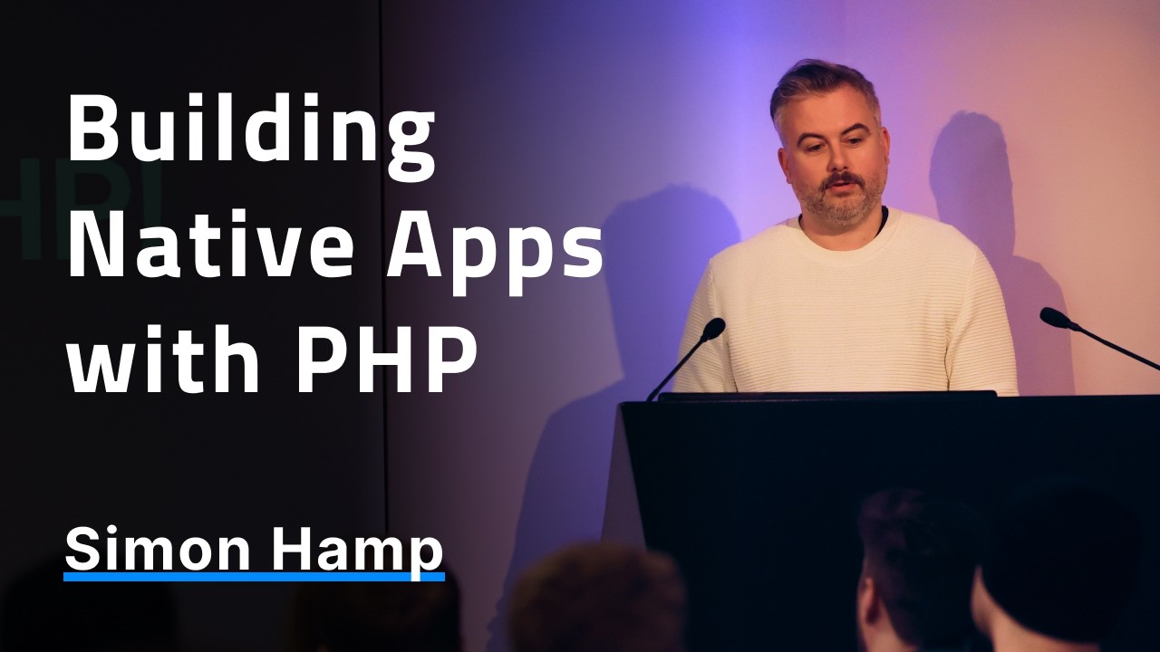 Building Native Apps with PHP - Simon Hamp