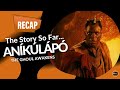 ANIKULAPO THE GHOUL AWAKENS 2026 Recap The Story So Far