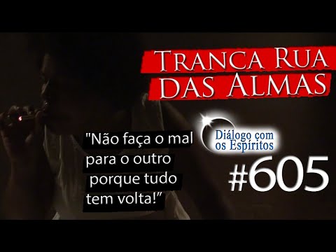 DcE 605 - [] Entidade Exu Tranca Rua das Almas - Médium Rafaela de Yemanjá