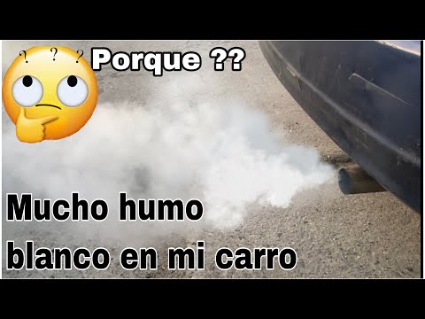 PORQUE MI CARRO TIRA MUCHO HUMO BLANCO/ EL CARRO SACA MUCHO HUMO BLANCO