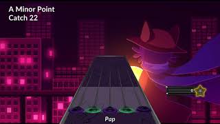 A Minor Point - Catch 22 (Clone Hero Chart)