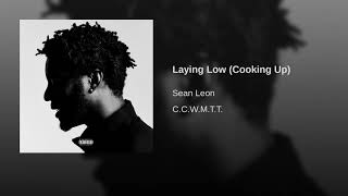 Laying Low (Cooking Up)