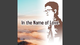 In the Name of Love