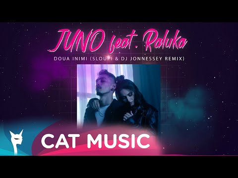 JUNO X Raluka - Doua inimi (Sloupi & DJ Jonnessey Remix)