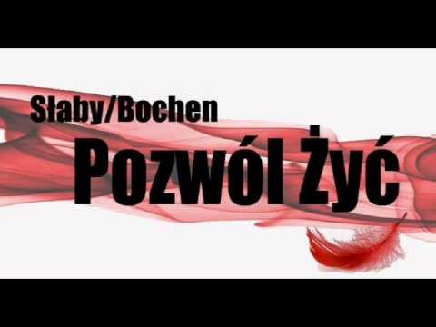 Słaby/Bochen - Pozwól Żyć prod.Bochen