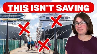 There Are Plenty of Ways to Save Money on a Cruise - These Are Not Them