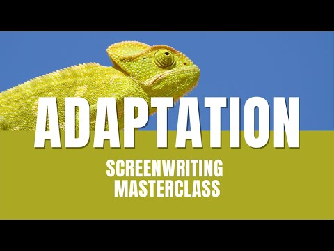 Screenwriting Masterclass  |  Adaptation