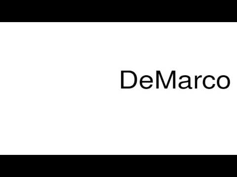 How to pronounce DeMarco