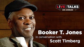 Booker T. Jones in conversation with Scott Timberg at Live Talks Los Angeles