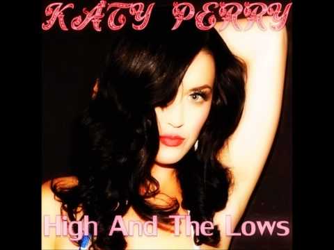 Katy Perry - High And The Lows