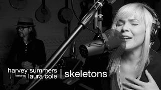 harvey summers featuring laura cole | skeletons  -  official single music video exclusive