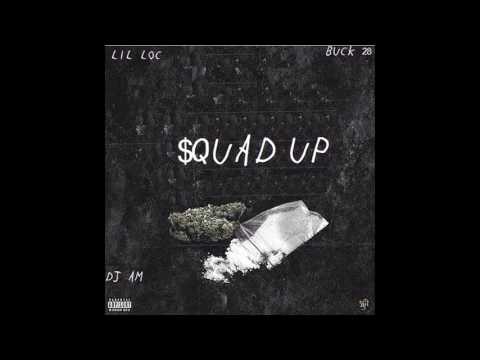 Lil loc, Buck28 Prod DJ AM - $quad up