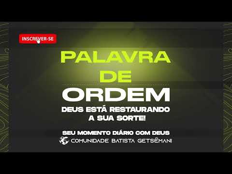 Palavra de Ordem do Dia | Deus está restaurando  a sua sorte! | EP 164