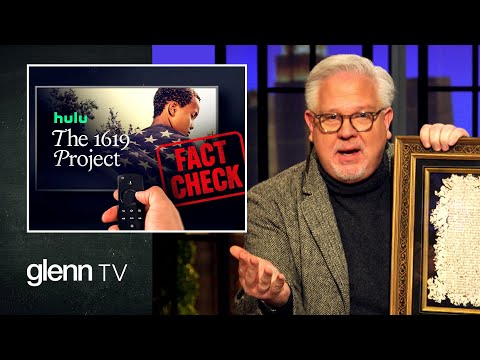 Debunking Outrageous LIES from the New Hulu Series, ‘The 1619 Project’ | Glenn TV | Ep 247