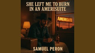 She Left Me To Burn in an Amerisuite