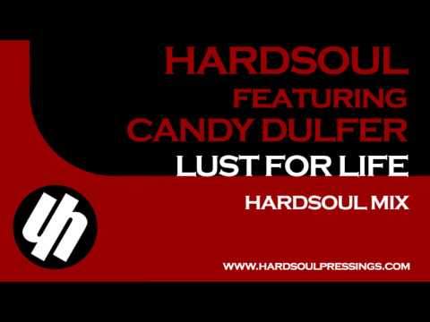 Hardsoul feat Candy Dulfer - Lust For Life (Hardsoul Mix) [Hardsoul Pressings]