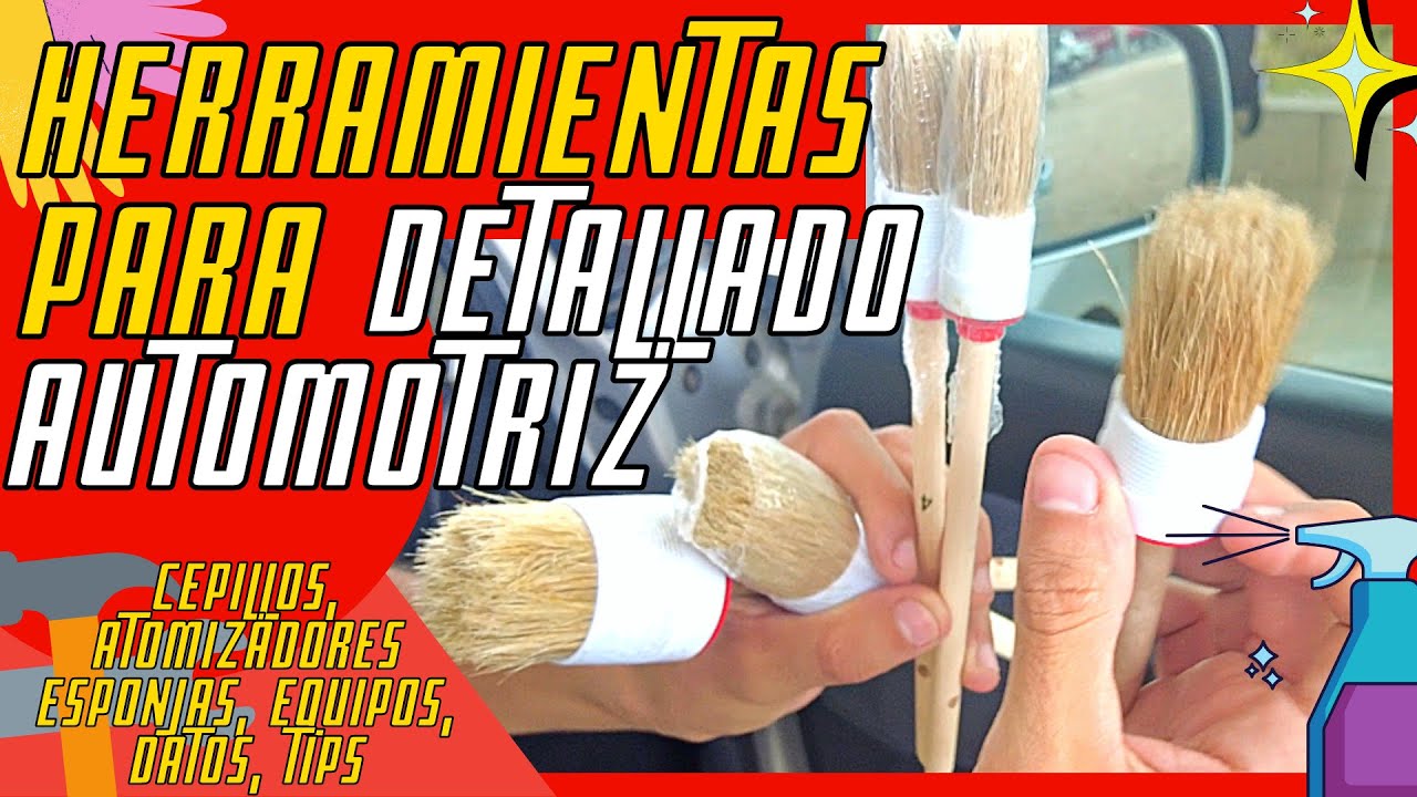 💎CONOCE las HERRAMIENTAS para el DETALLADO AUTOMOTRIZ✨