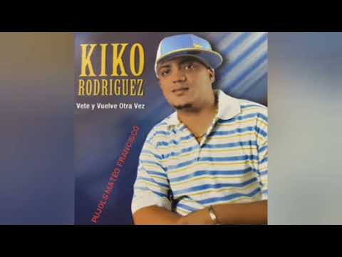 Kiko Rodriguez vete y vuelve otra vez álbum completo 2005