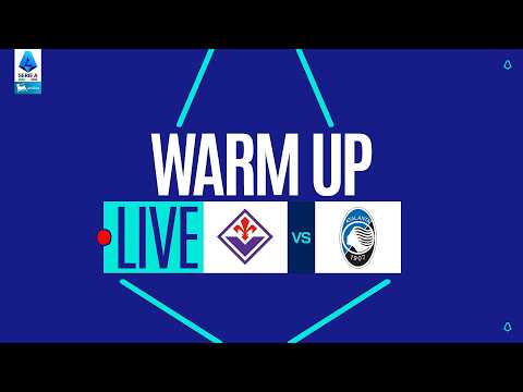 🔴 LIVE | Warm up | FIORENTINA-ATALANTA | Serie A Enilive 2025/26