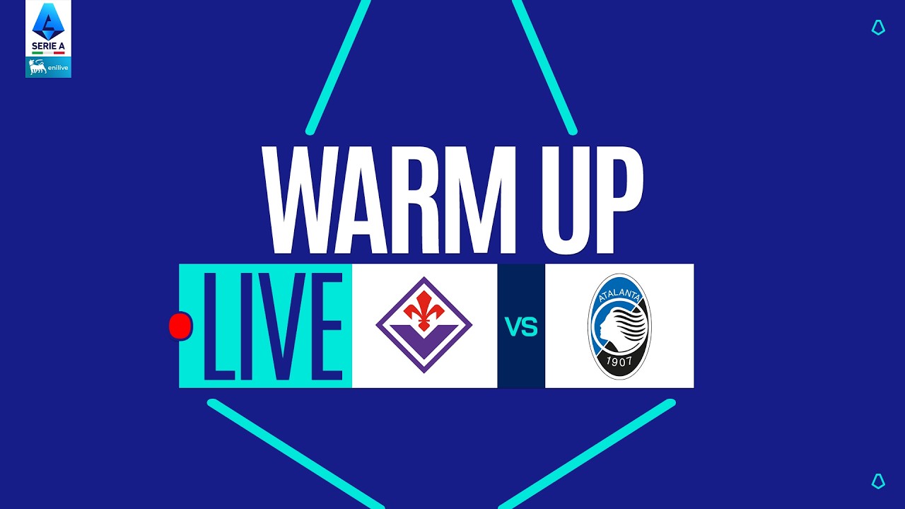 🔴 LIVE | Warm up | FIORENTINA-ATALANTA | Serie A Enilive 2025/26