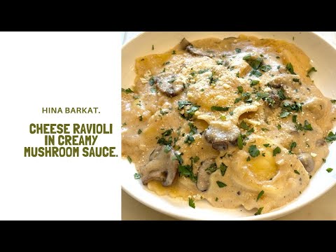Cheese Ravioli in Creamy Mushroom Sauce | Ravioli Pasta | Pasta Recipe | Hina Barkat.