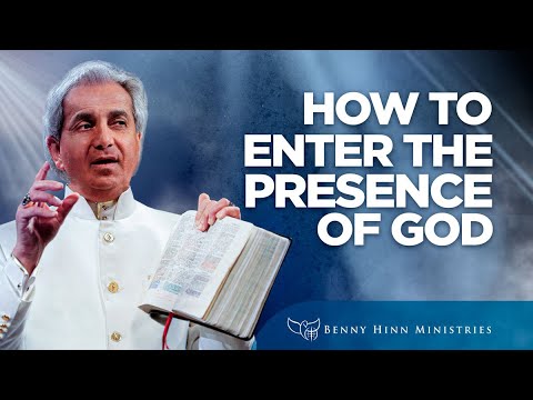 How to Enter the Presence of God