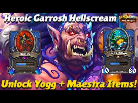 Heroic Garrosh Hellscream Bounty Guide! Unlock Yogg-Saron + Maestra Items! - Hearthstone Mercenaries