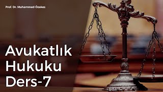 Prof. Dr. Muhammed Özekes- Avukatlık Hukuku Dersi-7 : Avukatın Hakları