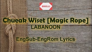 Download lagu 'Chueak Wiset' [Magic Rope] LABANOON | EngSub-EngRom Lyrics mp3