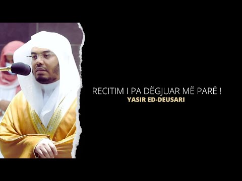 Recitim i pa dëgjuar më parë ❤️🕋 |  Surja En-Neml (59:64) | Yasir ed-Deusari
