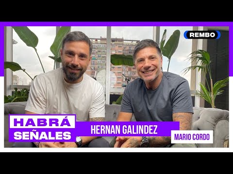 HERNAN GALINDEZ CON MARIO CORDO  I  HABRÁ SEÑALES  I CAPÍTULO 37