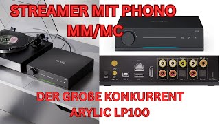 ARYLIC LP100 * DER VOLLWERTIGE STREAMER MIT PHONO FÜR MM + MC * TOLLE AUSSTATTUNG * ANGRIFF AUF WIIM