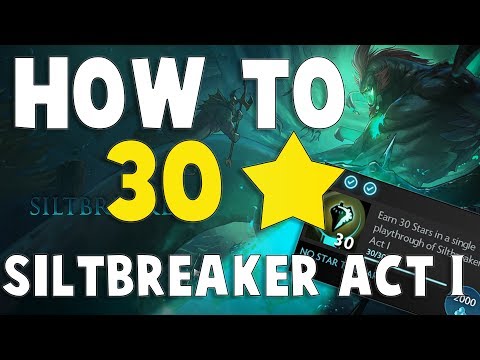HOW TO 30 STARS SILTBREAKER ACT I