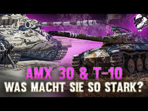 AMX 30 & T-10: What makes them so strong? [World of Tanks - Gameplay - German]