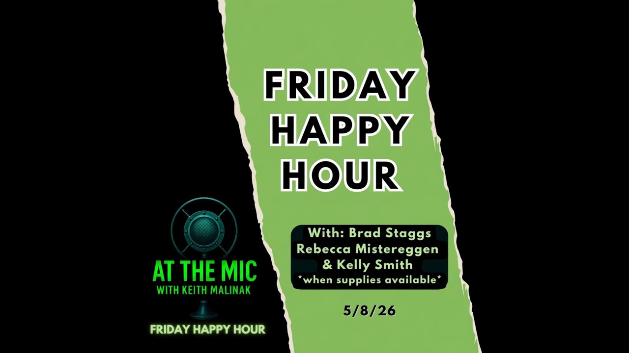 ATM: HAPPY HOUR with Keith and the gang! (5/8/2026) ATM: HAPPY HOUR with Keith and the gang! (5/8/2026)