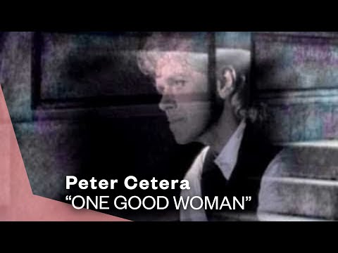 Peter Cetera - One Good Woman (Official Music Video) | Warner Vault