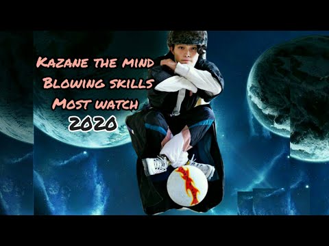 Kazane the mind blowing skills_ most watch_ freestyle 2020