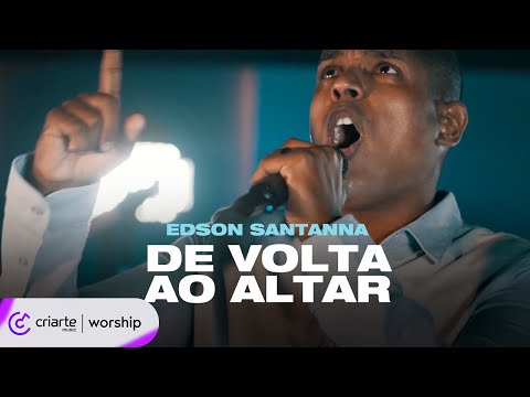 Edson Santanna - De Volta ao Altar