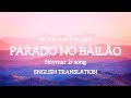 Parado No Bailão English Lyrics Neymar Jr Song Tiktok Sound Chill MOOD Channel