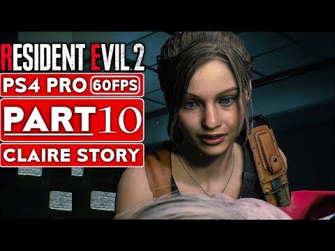 RESIDENT EVIL 2 REMAKE Gameplay Walkthrough Part 10 Claire Story [1080p HD 60FPS PS4] No Commentary