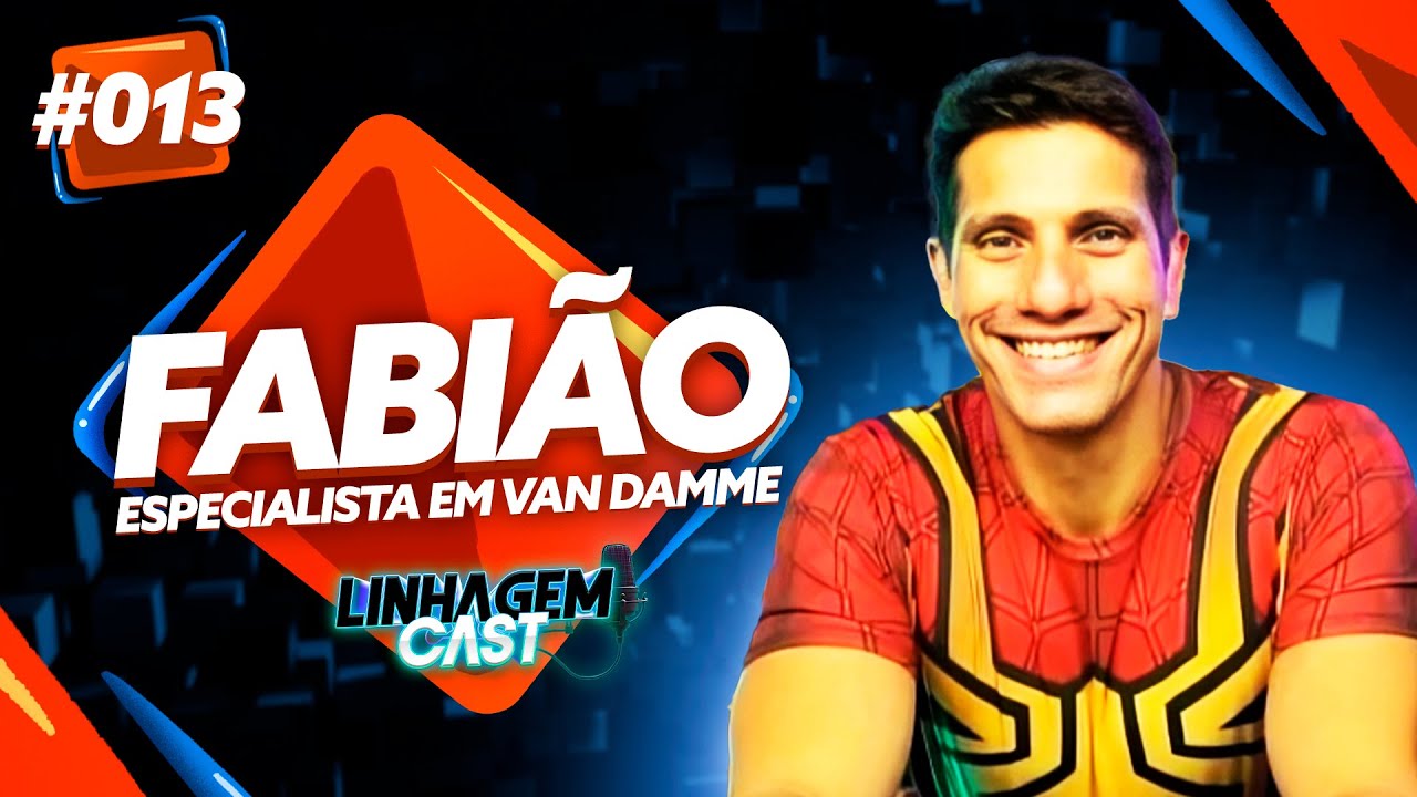 ENTREVISTA COM FABIÃO, ESPECIALISTA EM JEAN CLAUDE VAN DAMME - LINHAGEM CAST #013