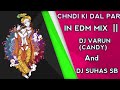 Chandi Ki Dal Par Edm Style DJ Varun Candy DJ Suhas SB