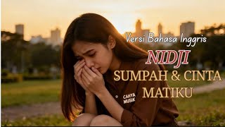 Download lagu Nidji - Sumpah & Cinta Matiku ( Cover English ) By Cahya Musik  mp3