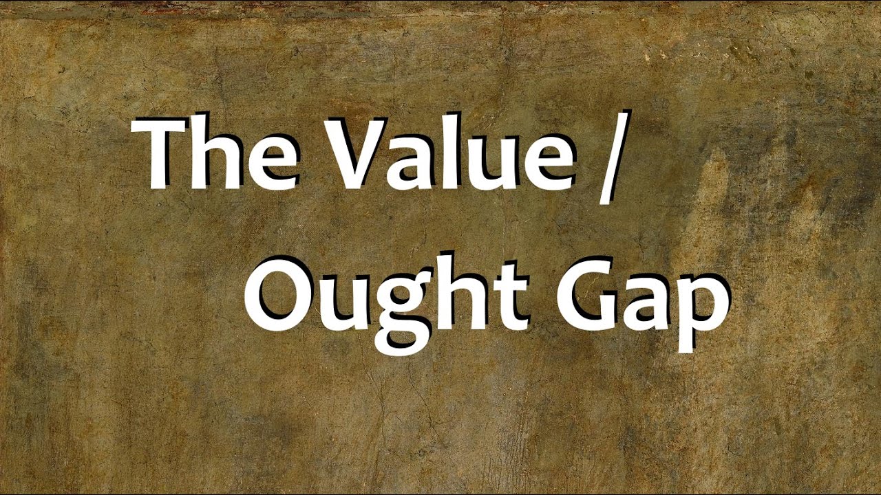 The Value-Ought Gap