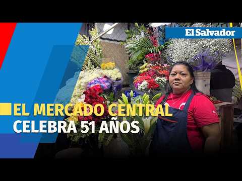 El Mercado Central de San Salvador celebra 51 años