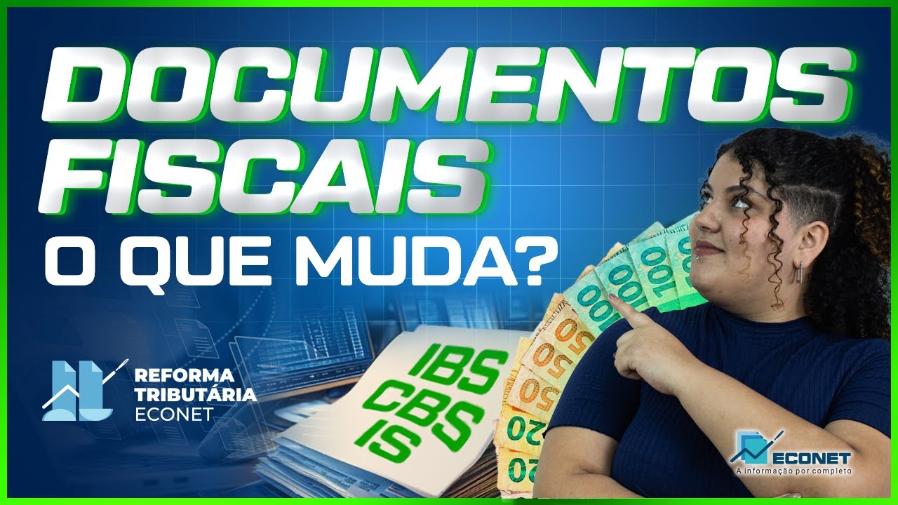 REFORMA TRIBUTÁRIA | E OS DOCUMENTOS FISCAIS ELETRÔNICOS, COMO FICAM???