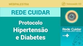 WebPalestra: Protocolo Hipertensão e Diabetes [Rede Cuidar]